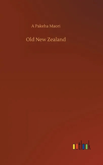 Old New Zealand - Hardcover
