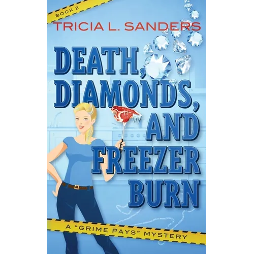 Death, Diamonds, and Freezer Burn - Paperback