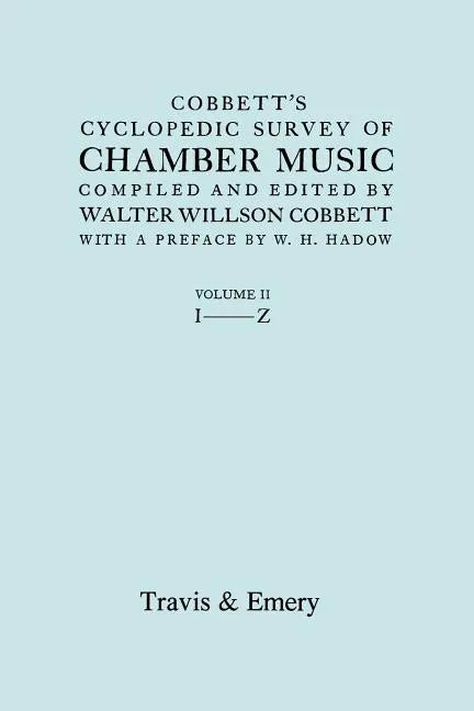 Cobbett's Cyclopedic Survey of Chamber Music. Vol.2 (L-Z). (Facsimile of first edition). - Paperback