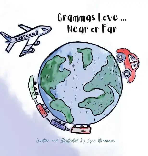 Grammas Love... Near Or Far - Hardcover