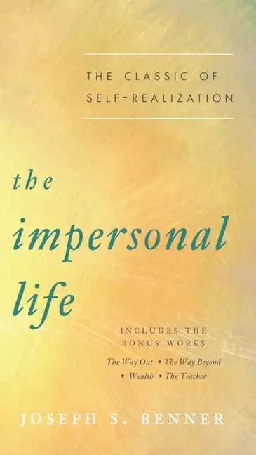 The Impersonal Life: The Classic of Self-Realization - Paperback