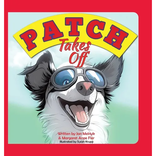 Patch Takes Off - Hardcover