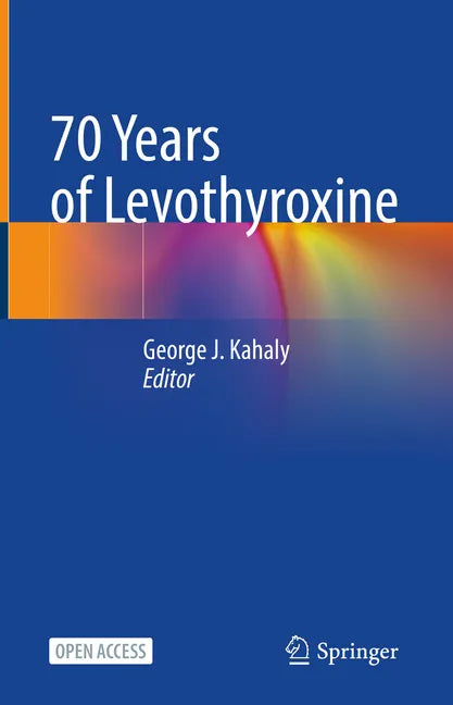 70 Years of Levothyroxine - Hardcover