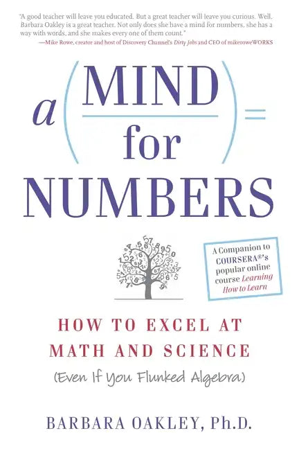 A Mind for Numbers: How to Excel at Math and Science (Even If You Flunked Algebra) - Paperback