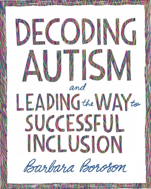 Decoding Autism and Leading the Way to Successful Inclusion - Paperback