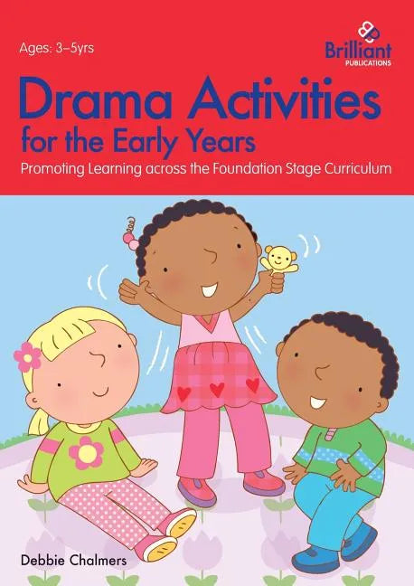 Drama Activities for the Early Years - Promoting Learning Across the Foundation Stage Curriculum - Paperback