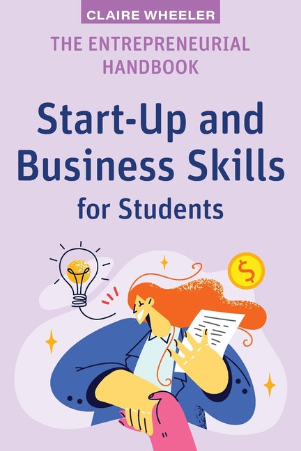 The Entrepreneurial Handbook: Start-Up and Business Skills for Students - Paperback