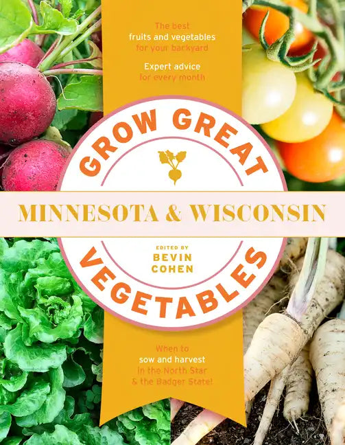 Grow Great Vegetables Minnesota and Wisconsin - Paperback