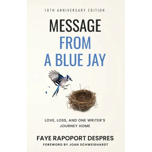 Message From a Blue Jay: 10th Anniversary Edition - Paperback