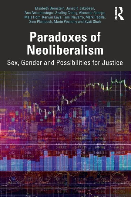 Paradoxes of Neoliberalism: Sex, Gender and Possibilities for Justice - Paperback