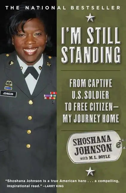 I'm Still Standing: From Captive U.S. Soldier to Free Citizen--My Journey Home - Paperback