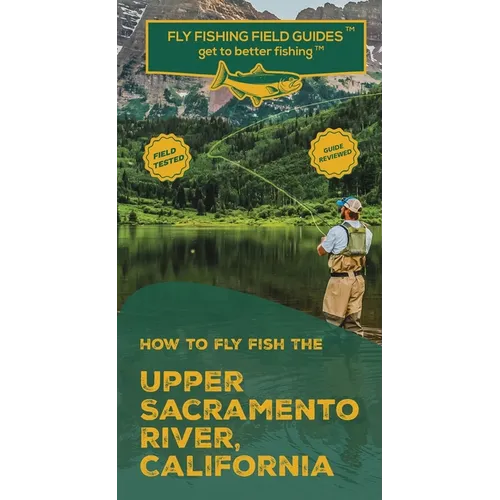 How To Fly Fish The Upper Sacramento River, California - Paperback