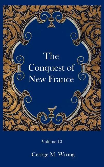 The Conquest of New France - Paperback