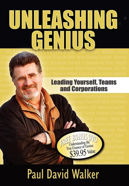 Unleashing Genius: Leading Yourself, Teams and Corporations - Paperback