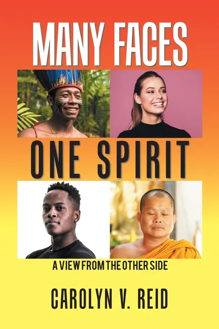 Many Faces One Spirit: A View from the Other Side - Paperback