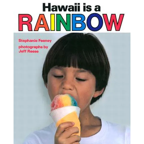 Hawaii Is a Rainbow - Hardcover