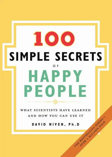 100 Simple Secrets of Happy People: What Scientists Have Learned and How You Can Use It - Paperback