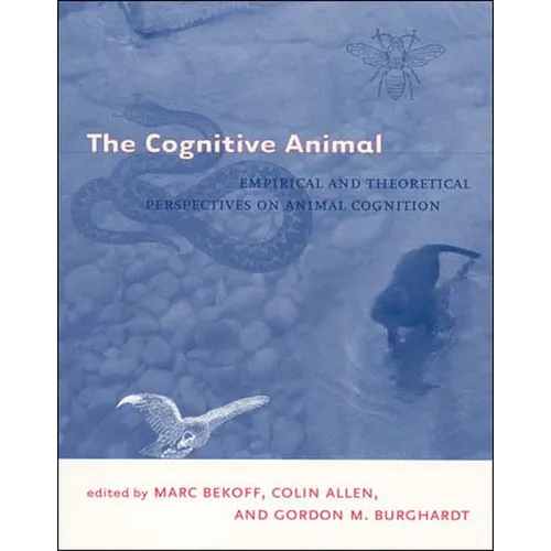 The Cognitive Animal: Empirical and Theoretical Perspectives on Animal Cognition - Paperback