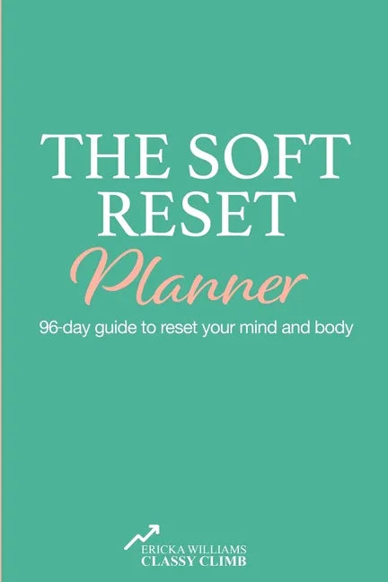 The Soft Reset Planner: 96-day guide to reset your mind and body - Paperback