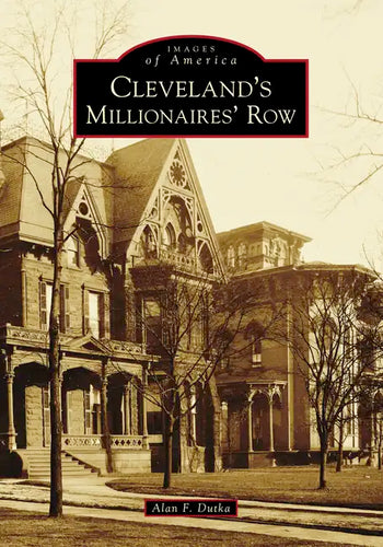 Cleveland's Millionaires' Row - Paperback