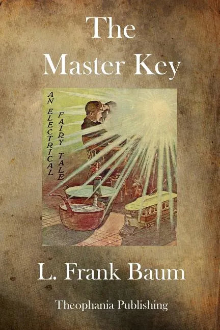 The Master Key: An Electrical Fairy Tale - Paperback
