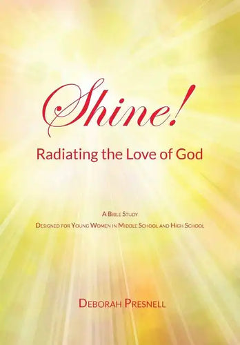 Shine! Radiating the Love of God - Paperback
