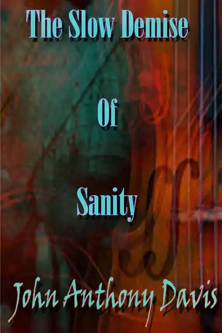 The Slow Demise Of Sanity - Paperback