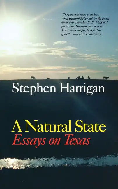 A Natural State: Essays on Texas - Paperback