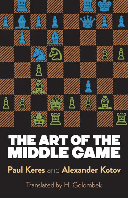 The Art of the Middle Game - Paperback