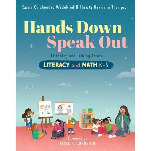 Hands Down, Speak Out: Listening and Talking Across Literacy and Math - Paperback