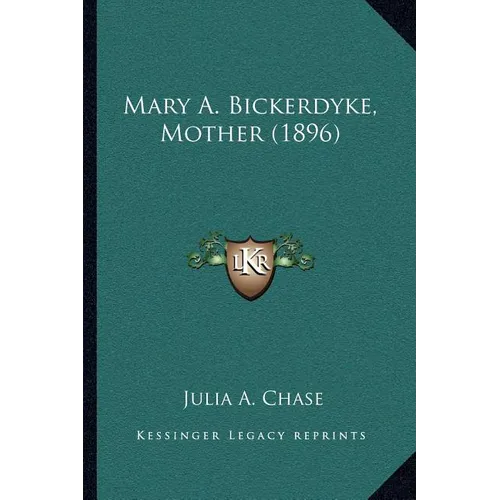 Mary A. Bickerdyke, Mother (1896) - Paperback