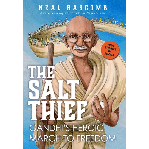 The Salt Thief: Gandhi's Heroic March to Freedom - Hardcover