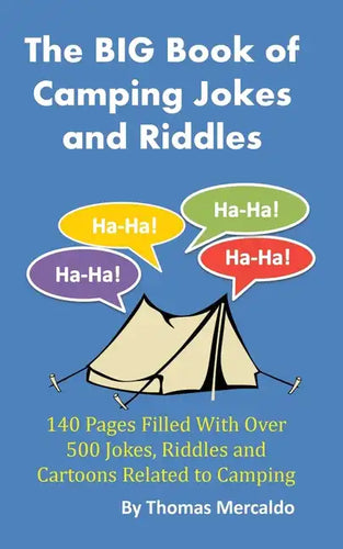 The BIG Book of Camping Jokes and Riddles: 140 Pages Filled With Over 500 Jokes Related to Camping - Paperback
