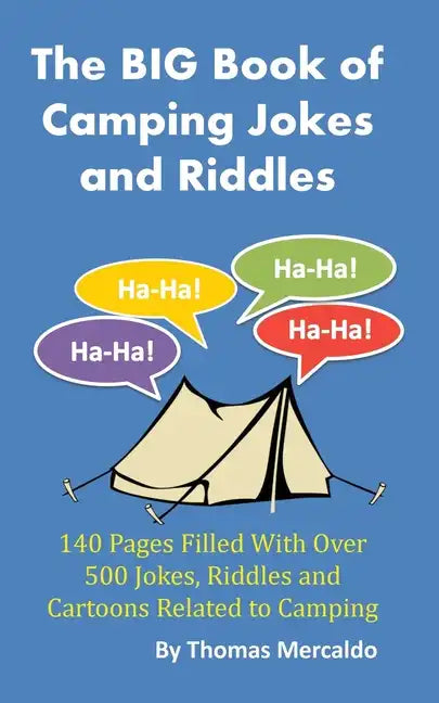 The BIG Book of Camping Jokes and Riddles: 140 Pages Filled With Over 500 Jokes Related to Camping - Paperback