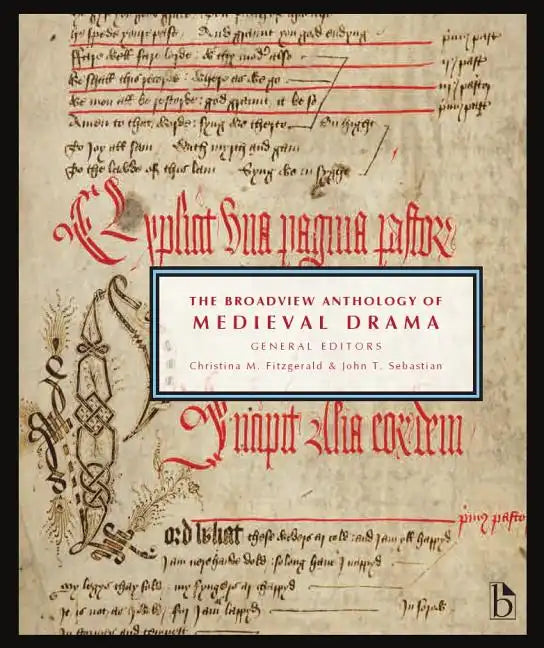 The Broadview Anthology of Medieval Drama - Paperback