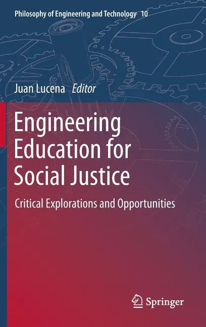 Engineering Education for Social Justice: Critical Explorations and Opportunities - Hardcover