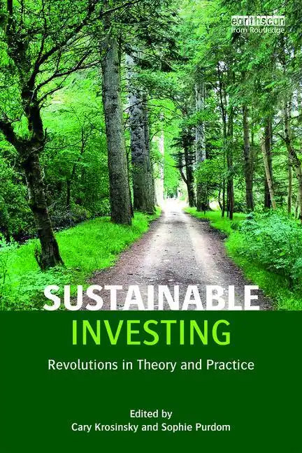 Sustainable Investing: Revolutions in Theory and Practice - Paperback