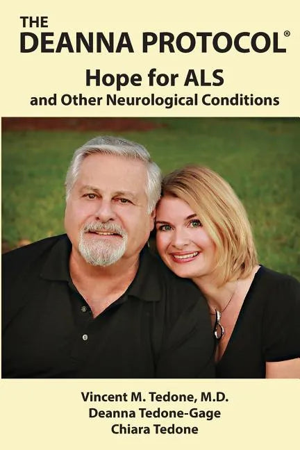 The Deanna Protocol(R): Hope For ALS and other Neurological Conditions - Paperback