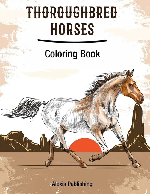 Thoroughbred Horses: Coloring Book - Paperback