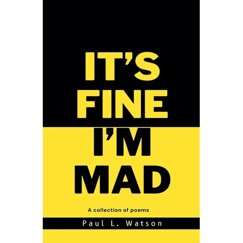 It's Fine I'm Mad - Paperback