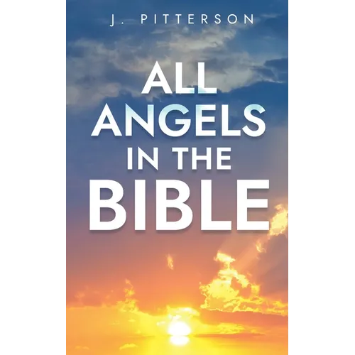 All Angels in the Bible - Paperback
