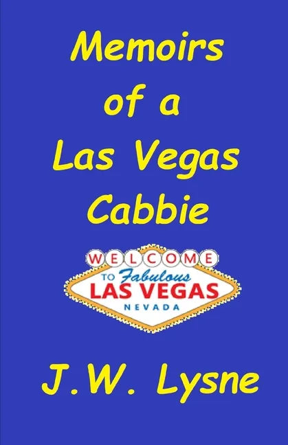 Memoirs of a Las Vegas Cabbie - Paperback