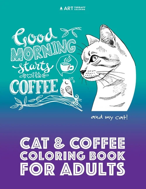 Cat & Coffee Coloring Book For Adults - Paperback