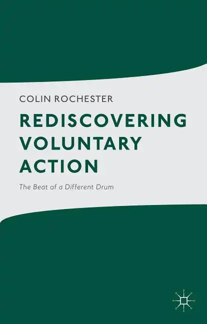 Rediscovering Voluntary Action: The Beat of a Different Drum - Paperback