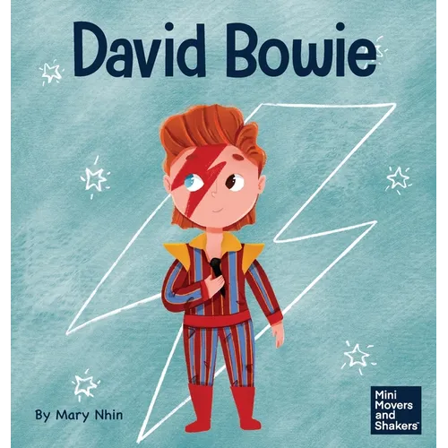 David Bowie: A Kid's Book About Looking at Change as Progress - Hardcover