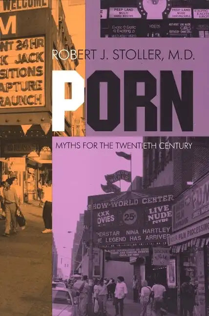 Porn: Myths for the Twentieth Century - Paperback