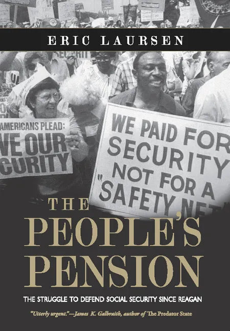 The People's Pension: The Struggle to Defend Social Security Since Reagan - Paperback