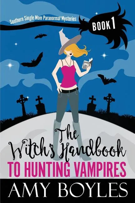 The Witch's Handbook to Hunting Vampires - Paperback