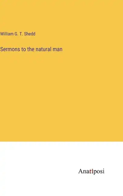 Sermons to the natural man - Hardcover
