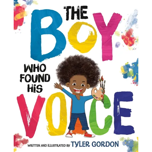 The Boy Who Found His Voice - Hardcover